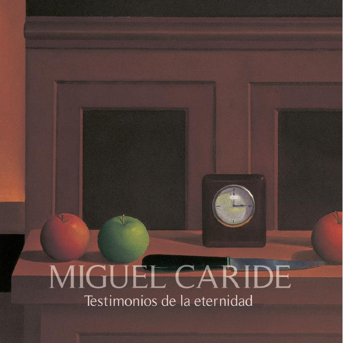 Miguel Caride. Testimonios de la eternidad