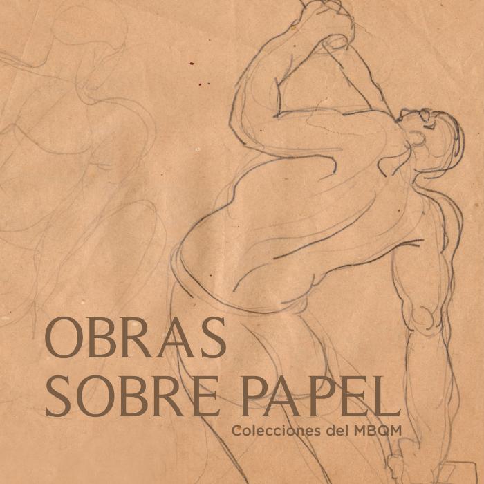 Obras sobre papel. Colecciones del MBQM